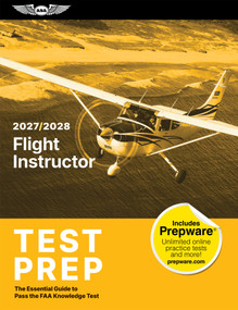 Flight Instructor Test Prep 2027-2028 (The Essential Guide to Pass the FAA Knowledge Test) by ASA Test Prep Board, 9781644255872
