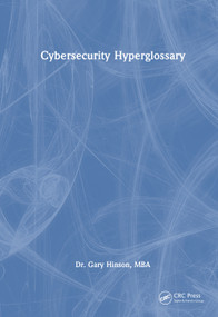 Cybersecurity Hyperglossary by Dr. Gary Hinson, MBA, 9781041095521