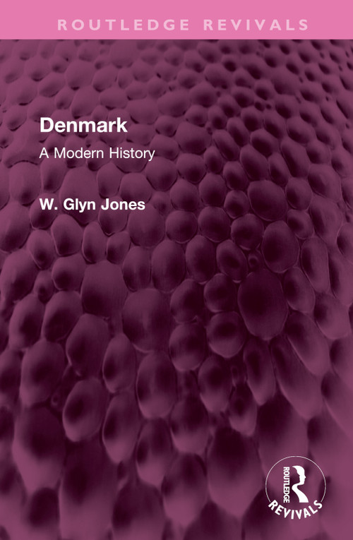 Denmark (A Modern History) by W Glyn Jones, 9781032526614