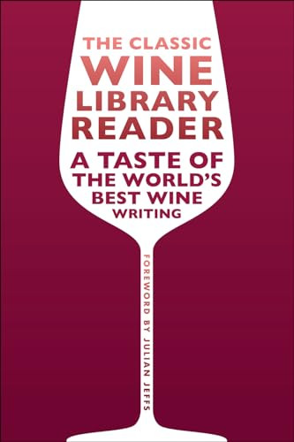 The Classic Wine Library Reader (A Taste of the World's Best Wine Writing) by Rebecca Clare, 9781913141714