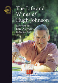 The Life and Wines of Hugh Johnson by Hugh Johnson, 9781913141301