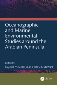 Oceanographic and Marine Environmental Studies around the Arabian Peninsula by Najeeb M.A. Rasul, Ian C.F. Stewart, 9781032342948