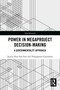 Power in Megaproject Decision-making (A Governmentality Approach) by Jessica Pooi Sun Siva, Thayaparan Gajendran, 9781032455457