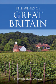 The Wines of Great Britain by Stephen Skelton MW, 9781913141783