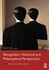 Recognition: Historical and Philosophical Perspectives by Matthew Congdon, Thomas Khurana, 9781032304915