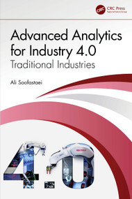 Advanced Analytics for Industry 4.0 (Traditional Industries) by Ali Soofastaei, 9781032033464