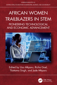 African Women Trailblazers in STEM (Pioneering Technological and Economic Advancement) by Uzo Mkparu, Richa Goel, Tilottama Singh, Jade Mkparu, 9781032889740