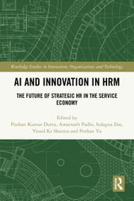 AI and Innovation in HRM (The Future of Strategic HR in the Service Economy) by Pushan Kumar Dutta, Amarnath Padhi, Sulagna Das, Vinod Kr Sharma, Poshan Yu, 9781032862781
