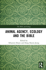 Animal Agency, Ecology and the Bible by Sébastien Doane, Dong Hyeon Jeong, 9781041096856
