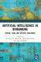 Artificial Intelligence in Biobanking (Ethical, Legal and Societal Challenges) by Michaela Th. Mayrhofer, Santa Slokenberga, Signe Mežinska, 9781032634494
