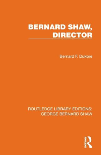 Bernard Shaw, Director by Bernard F. Dukore, 9781041142034