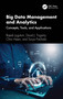 Big Data Management and Analytics (Concepts, Tools, and Applications) by Rajesh Jugulum, David J. Fogarty, Chris Heien, Surya Putchala, 9781032040431