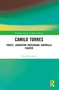 Camilo Torres (Priest, Liberation Theologian, Guerrilla Fighter) by Eitan Ginzberg, 9781032990255