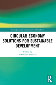 Circular Economy Solutions for Sustainable Development (Perspectives from Europe) by Katarzyna Nowicka, 9781032885025