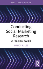 Conducting Social Marketing Research (A Practical Guide) by Nancy R. Lee, 9781032936109