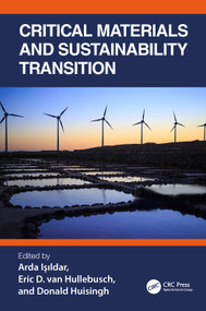 Critical Materials and Sustainability Transition by Arda Işıldar, Eric D. van Hullebusch, Donald Huisingh, 9781032112244