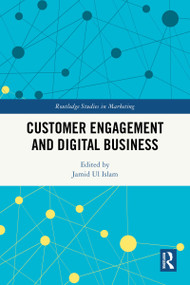 Customer Engagement and Digital Business by Jamid Ul Islam, 9781032831633