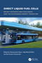 Direct Liquid Fuel Cells (Recent Advances and Challenges and the Sustainable Energy Transition) by Norazuwana Binti Shaari, Ajaz Ahmad Wani, Siti Kartom Kamarudin, 9781032844107