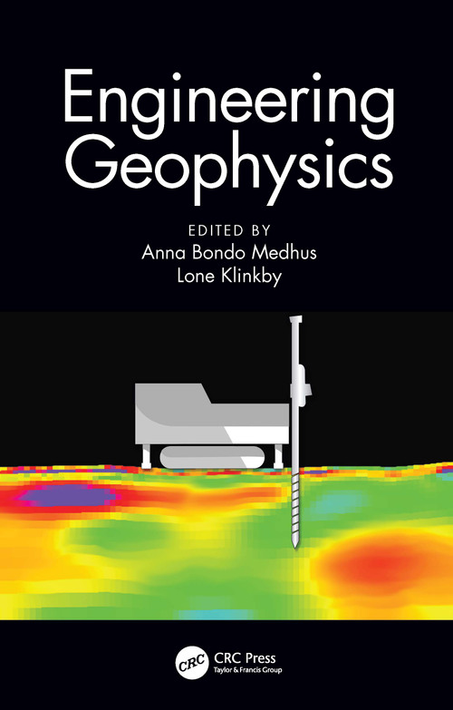 Engineering Geophysics by Anna Bondo Medhus, Lone Klinkby, 9781032026985