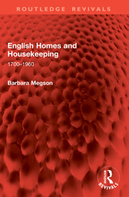 English Homes and Housekeeping (1700-1960) by Barbara Megson, 9781041107736