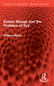 Evelyn Waugh and the Problem of Evil by William Myers, 9781041079637