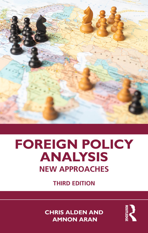 Foreign Policy Analysis (New Approaches) by Chris Alden, Amnon Aran, 9781032715285