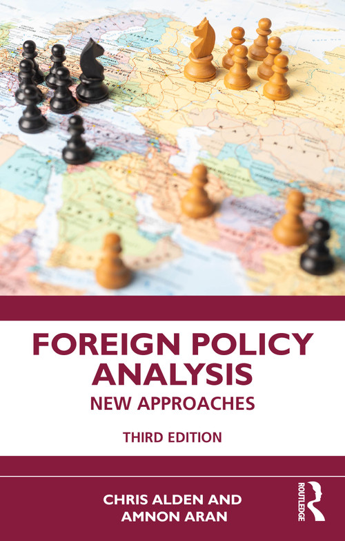Foreign Policy Analysis (New Approaches) by Chris Alden, Amnon Aran, 9781032767109