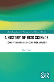 A History of Risk Science (Concepts and Principles of Risk Analysis) by Terje Aven, 9781032867991