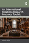 An International Relations Research Methods Toolkit by Gregory J. Moore, 9780367482879