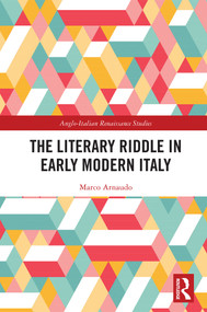 The Literary Riddle in Early Modern Italy by Marco Arnaudo, 9781041042181