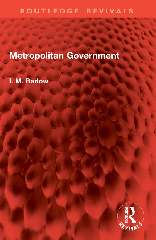 Metropolitan Government by I. M. Barlow, 9781041106470