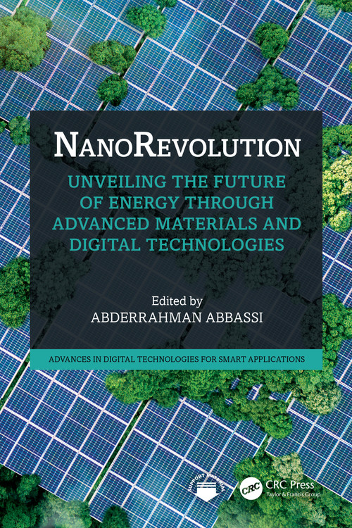 NanoRevolution (Unveiling the Future of Energy through Advanced Materials and Digital Technologies) by Abderrahman Abbassi, 9781032814117