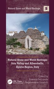Natural Stone and World Heritage (Itria Valley and Alberobello, Apulia Region, Italy) by Rossana Bellopede, Angelamaria Quartulli, 9781032778273