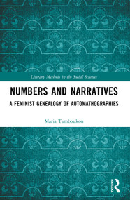 Numbers and Narratives (A Feminist Genealogy of Automathographies) by Maria Tamboukou, 9781032876962