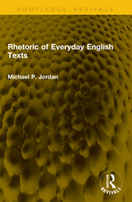 Rhetoric of Everyday English Texts by Michael P. Jordan, 9781041127857
