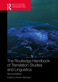 The Routledge Handbook of Translation Studies and Linguistics by Kirsten Malmkjaer, 9781032895772