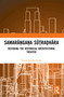 Samrāṅgṇasūtradhār (Decoding the Historical Architectural Treatise) by Neena Singh Zutshi, 9781032884547
