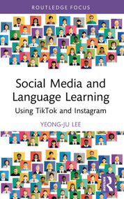 Social Media and Language Learning (Using TikTok and Instagram) by Yeong-Ju Lee, 9781032895895