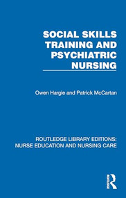 Social Skills Training and Psychiatric Nursing by Owen Hargie, Patrick J. McCartan, 9781041103370
