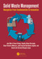 Solid Waste Management (Navigation from Fundamentals to Innovation) by José María Ponce-Ortega, Rogelio Ochoa-Barragan, César Ramírez-Márquez, Jose Ezequiel Santibanez-Aguilar, Aurora del Carmen Munguia-Lopez, 9781032850610