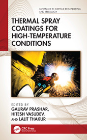 Thermal Spray Coatings for High-Temperature Conditions by Gaurav Prashar, Hitesh Vasudev, Lalit Thakur, 9781032894621