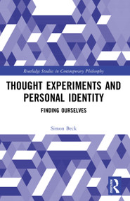 Thought Experiments and Personal Identity (Finding Ourselves) by Simon Beck, 9781032953182