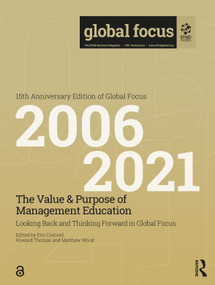The Value & Purpose of Management Education (Looking Back and Thinking Forward in Global Focus) by Eric Cornuel, Howard Thomas, Matthew Wood, 9781032195957