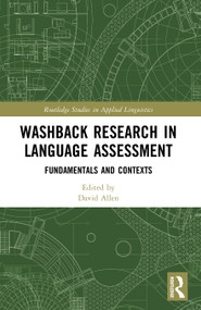 Washback Research in Language Assessment (Fundamentals and Contexts) by David Allen, 9781032751559