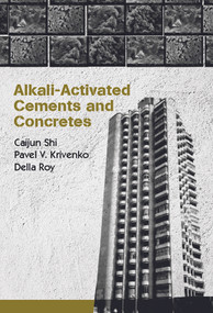 Alkali-Activated Cements and Concretes by Caijun Shi, Della Roy, Pavel Krivenko, 9780415700047