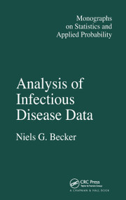 Analysis of Infectious Disease Data by N.G. Becker, 9780412309908