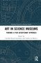 Art in Science Museums (Towards a Post-Disciplinary Approach) by Camilla Rossi-Linnemann, Giulia de Martini, 9781138589520