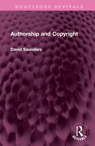 Authorship and Copyright by David Saunders, 9781032440972