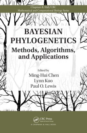 Bayesian Phylogenetics (Methods, Algorithms, and Applications) by Ming-Hui Chen, Lynn Kuo, Paul O. Lewis, 9781466500792