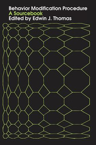 Behavior Modification Procedure (A Sourcebook) by Edwin J. Thomas, 9781138519336
